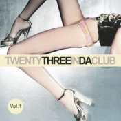 Twenty Three In Da Club, Vol. 1