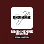 NineNineNine Recordings: Stream Collection