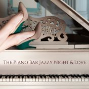 The Piano Bar Jazzy Night & Love
