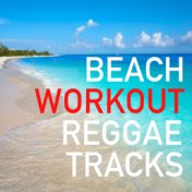 Beach Workout Reggae Tracks