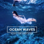 Ocean Waves (Music for Deep Sleep)