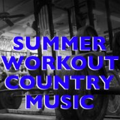 Summer Workout Country Music