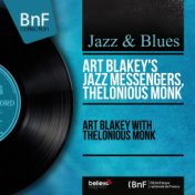 Art Blakey With Thelonious Monk (Mono Version)