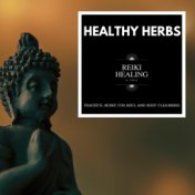 Healthy Herbs - Peaceful Music For Soul And Body Cleansing