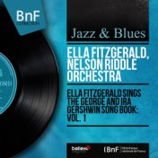 Ella Fitzgerald Sings the George and Ira Gershwin Song Book: Vol. 1 (Mono Version)