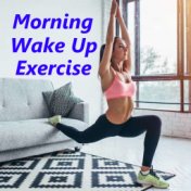 Morning Wake Up Exercise