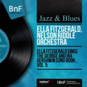 Ella Fitzgerald Sings the George and Ira Gershwin Song Book: Vol. 5 (Mono Version)