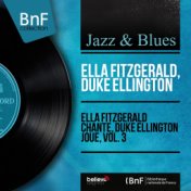 Ella Fitzgerald chante, Duke Ellington joue, vol. 3 (Mono Version)