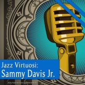 Jazz Virtuosi: Sammy Davis Jr.