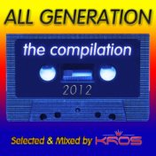 All Generation the Compilation 2012 (Produced By Kros)