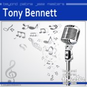 Beyond Patina Jazz Masters: Tony Bennett