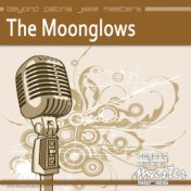 Beyond Patina Jazz Masters: Moonglows