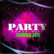 Ibiza Party Dance Hits Summer 2015 (60 Ultra Best Sound for Tomorrow Party House Electro Land Ibiza Miami Festival Show DJ Set E...