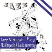 Jazz Virtuosi: Ella Fitzgerald & Louis Armstrong Vol. 2