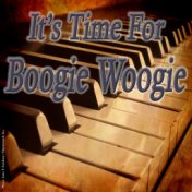 It's Time for Boogie Woogie