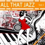 All That Jazz: Ella Fitzgerald Vol. 1