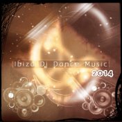 Ibiza DJ Dance Music 2014 (101 Future Dance Songs for DJ Party and Festival Playlist Essential Dance House Electro Trance Melbou...