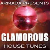 Armada Presents: Glamorous House Tunes (Juno Exclusive)