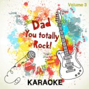 Dad You Totally Rock! - Karaoke, Vol. 3