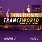 Trance World, Vol. 8 (The Full Versions, Part. 2)