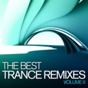 The Best Trance Remixes, Vol. 6