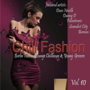 Chill Fashion, Vol. 10 (Berlin Fashion Lounge Chill House and Young Grooves)