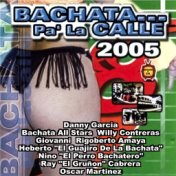 Bachata Pa' La Calle 2005
