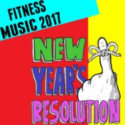 Fitness Music 2017: New Year's Resolution