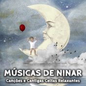 Músicas de Ninar: Canções e Cantigas Celtas Relaxantes, Lentas e Calmas para Dormir