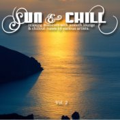 Sun & Chill Vol. 2 (Relaxing Moments with Smooth Lounge & Chillout Tunes)