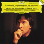 Schoenberg: A Survivor from Warsaw op.46 / Webern: Orchestral Works