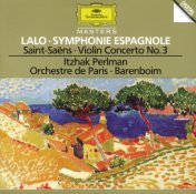Lalo: Symphony espagnole Op.21 / Saint-Saens: Concerto For Violin And Orchestra No. 3 In B Minor, Op. 61 / Berlioz: Reverie et C...