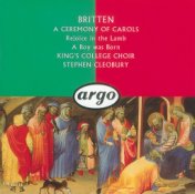 Britten: A Ceremony of Carols; Rejoice in the Lamb; A Boy Was Born