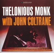 Thelonious Monk With John Coltrane