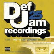 Def Jam 25, Vol. 7: THE # 1's (Can't Live Without My Radio) Pt. 2 (Explicit Version)