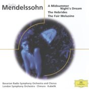 Mendelssohn: A Midsummer Night's Dream, The Hebrides