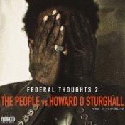 Federal Thoughts 2: The People Vs. Howard D Sturghall
