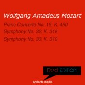 Red Edition - Mozart: Piano Concerto No. 15, K. 450 & Symphonies Nos. 32, 33