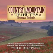 Country Mountain Tributes: The Songs Of The Beatles
