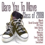 Class Of '08: Dare You To Move