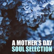 A Mother's Day Soul Selection