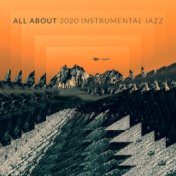 All About 2020 Instrumental Jazz