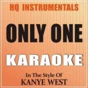 Only One [Instrumental / Karaoke Version] In The Style Of Kanye West