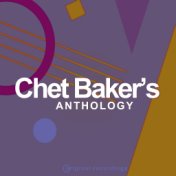 Chet Baker's Anthology (Original Masters)
