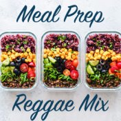 Meal Prep Reggae Mix