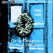 Every Christmas Is Last Christmas (From "Doctor Who") [Piano Version]