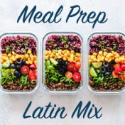 Meal Prep Latin Mix
