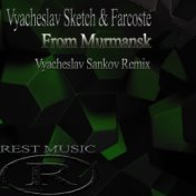 From Murmansk (Vyacheslav Sankov Remix)