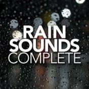 Rain Sounds Complete