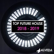 Top Future House 2018: 2019